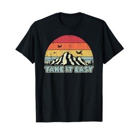 Take It Easy Hiking Shirt Vintage T-Shirt
