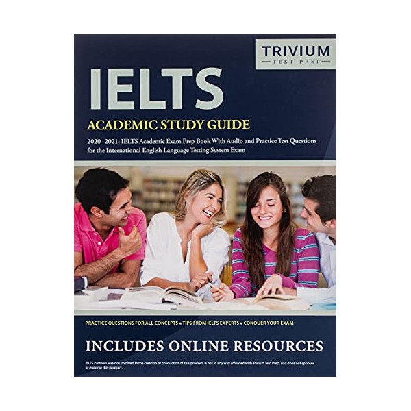 IELTS Academic Study Guide 2020-2021: IELTS Academic Exam Prep Book