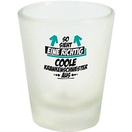 ShirtInStyle Schnapsglas Glas So Sieht eine richtig Coole Krankenschwester aus, Dankeschön Kita Kindergarten Schule Hort