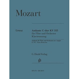 Andante C-Dur KV 315 Fl Orch. Flöte, Klavier: Besetzung: Flöte und Klavier (G. Henle Urtext-Ausgabe)