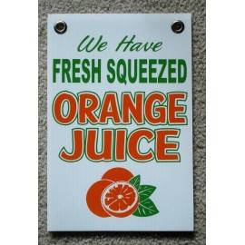 Harrington Signs Fresh Squeezed ORANGE JUICE  Coroplast SIGN w/Grommets 8" X 12" Concession Stand