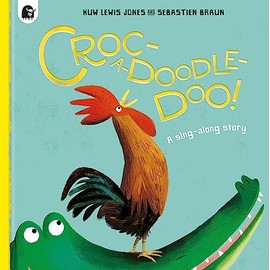 Croc-a-doodle-doo!: A sing-along story