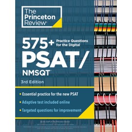 575+ Practice Questions for the Digital PSAT/NMSQT, 3rd Edition: Extra Prep for an Excellent Score (Book + Online) (College Test Preparation)