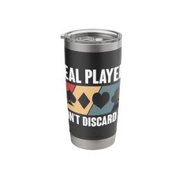 Real Players Dont Discard 3s Hand And Foot Card Game Stainless Steel Insulated Tumbler
