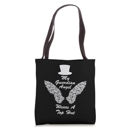 My Guardian Angel Wears A Top Hat Funny for Men Women Adults Tote Bag