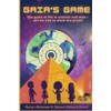 Gaia's Game: The game of life is ancient and wise