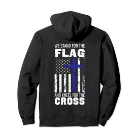We Stand For The Flag And Kneel For The Cross PRINT ON BACK Pullover Hoodie