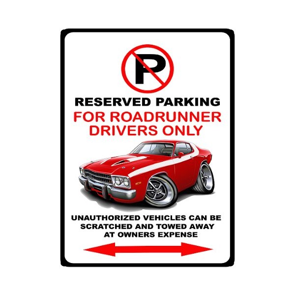 1973 1974 Plymouth Roadrunner Muscle Car-toon No Parking Sign