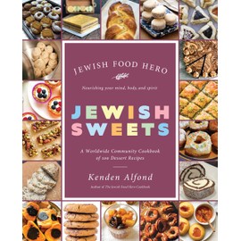 Jewish Sweets: A Worldwide Community Cookbook of 100 Dessert Recipes (Jewish Food Hero Collection)