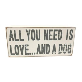 Painted Wooden Shabby Chic Sign ' All You Need Is Love ....And A Dog'