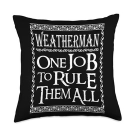 Weatherman one job to rule them all Meteorologist Throw Pillow