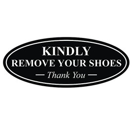 Señal de agradecimiento ovalada de alta calidad con texto en inglés "All Quality Oval Kindly Remove Your Shoes Thank You", Negro, 3-1/2" x 9" - Large