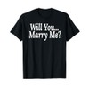WILL YOU MARRY ME? T-Shirt