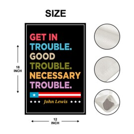 John Lewis Good Trouble Protest Garden Flag, 12x18 Inch Double Sided, Resist Hate, Anti-Trump Sign, Resist Racism Flag, Resist Fascism Sign