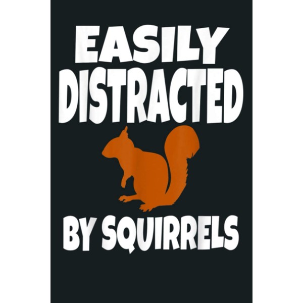 Distracted By Squirrels ADHD Squirrel Lover Funny Humor Gift: Notebook