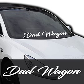 Dad Wagon |Windshield Banner Decal/Sticker 6"x33"