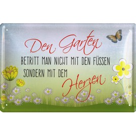 Geschenkeparadies 24 Tin Sign with German language text: Den Garten betritt Man Nicht mit den Füssen sondern mit dem Herz. English translation: One does not walk into a garden with feet, but with the heart instead.