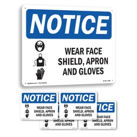 Wear Face Shield Apron And Gloves OSHA Notice Rigid Plastic Sign 14 Inch x 10 Inch - 5 Pack