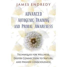 Advanced Autogenic Training and Primal Awareness