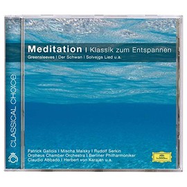 Meditation - Klassik Zum Entspannen (Classical Choice)