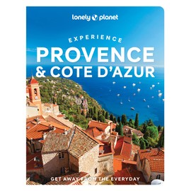 Lonely Planet Experience Provence & the Cote d'Azur