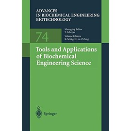 Tools and Applications of Biochemical Engineering Science