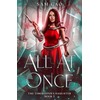 All At Once (Shadowborn Academy: the Timekeeper's Daughter, Band 5)