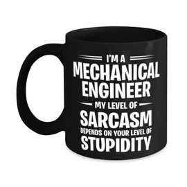 Funny Birthday Unique Gifts for Mechanical Engineers, Unique Christmas Unique Gifts for Coworkers, Sarcasm Mug for Men, Women, Family
