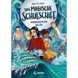 Das magische Schulschiff (Band 2) - Verborgen in den Wellen: Nimm Kurs auf ein neues Abenteuer - für Kinder ab 8 Jahren