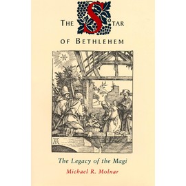 The Star of Bethlehem: The Legacy of the Magi