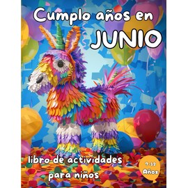 Cumplo Años en Junio: Libro de actividades para niños - 7-12 años