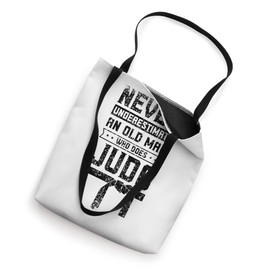 Never Underestimate Old Man Judo Fighter Judoka Martial Arts Tote Bag