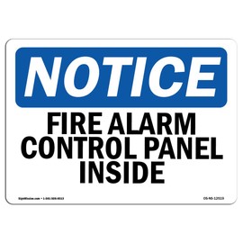 OSHA Notice Sign - Fire Alarm Control Panel Inside | Aluminum Sign | Protect Your Business, Construction Site, Warehouse & Shop Area | Made in The USA