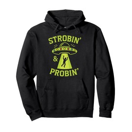 UFO Strobin & Probin Funny Alien Abduction Costume Pullover Hoodie