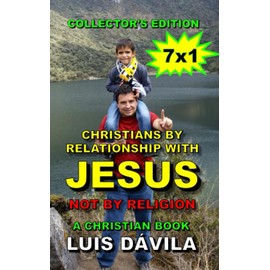 Christians by relationship with Jesus, not by religion: A Christian book