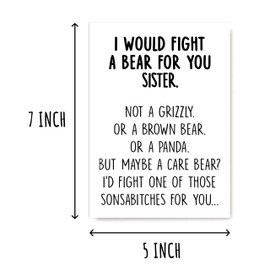 I Would Fight A Bear For You Sister Card - Graduation Gifts For Sister From Brother Sibling Mom Dad Friend Funny Gifts For Sister Card