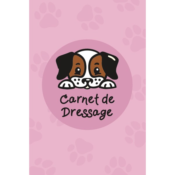 Carnet de Dressage: Carnet de Dressage pour Chien & Chiot