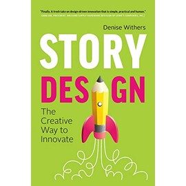 Story Design: The Creative Way to Innovate