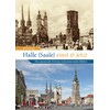 Halle (Saale) einst und jetzt