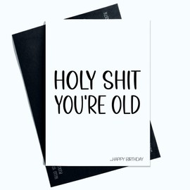 Peachy Antics Birthday Card Funny Joke Card Holy Sh*t You're Old Card For Him For Her Happy Birthday Card AP147