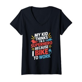 Womens My Kid Thinks I’m A Superhero Because I Bike To Work V-Neck T-Shirt