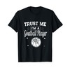 Funny Classic Trust Me I'm A Goalball Player T-Shirt