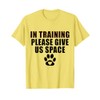In Training Please Give Us Space Dog Training Dog Trainers