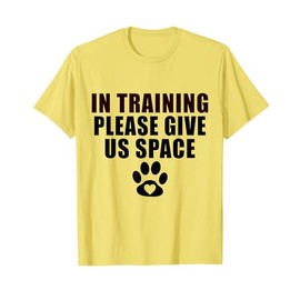In Training Please Give Us Space Dog Training Dog Trainers T-Shirt