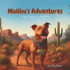Malibu's Adventures: From Shelter to Summits One Trail at a