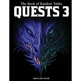 The Book of Random Tables: Quests 3: 1000 Adventure Ideas for Fantasy Tabletop Role-Playing Games (The Books of Random Tables)