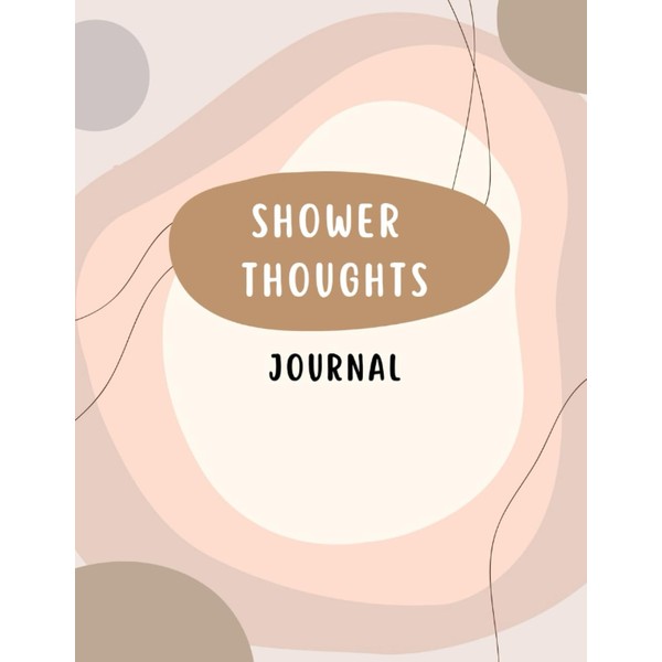 Shower Thoughts Journal