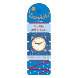 Bandolo. Die Uhr und die Zeit: Lernspiel mit Lösungskontrolle für Kinder ab 5 Jahren