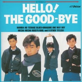 HELLO!THE GOOD-BYE