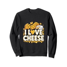 I Love Cheese Cute Cheese Enthusiast Fun Sweatshirt